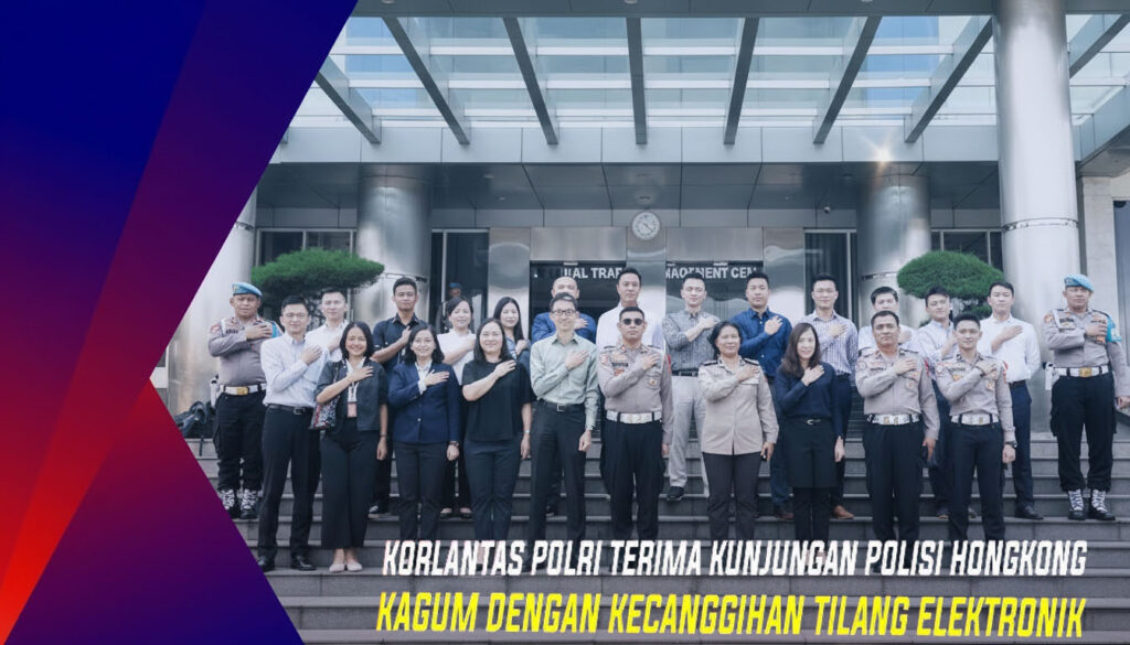 Polisi Hong Kong Internasional Terkesima & Kagum Dengan Kecanggihan ETLE Korlantas Polri