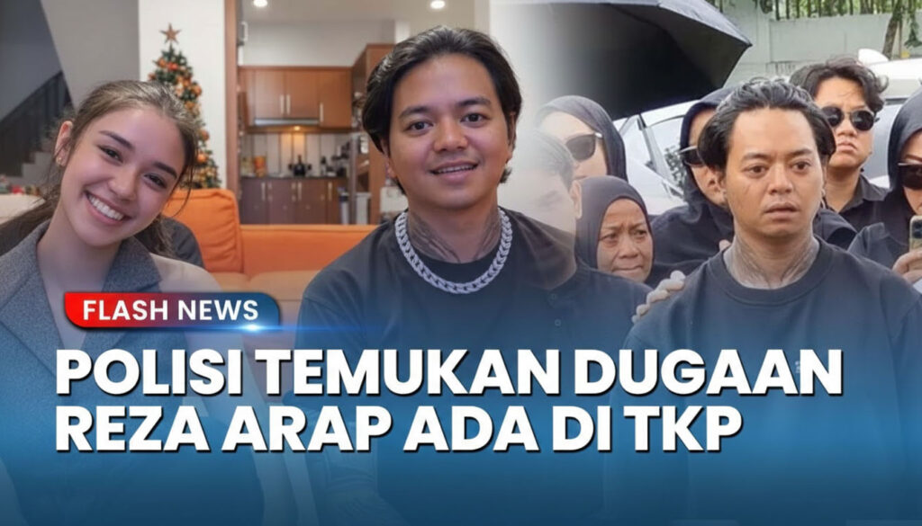 Fokus Baru Penyelidikan: Polisi Dalami Waktu Kedatangan Reza Arap di TKP Kematian Lula Lahfah