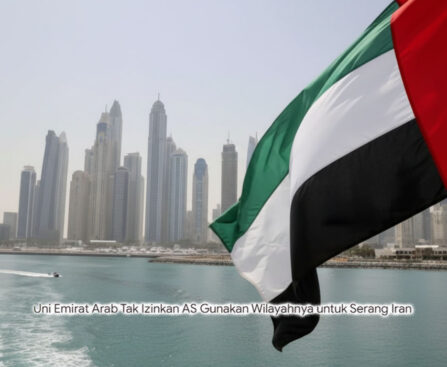 UEA Ambil Sikap Tegas: Wilayah dan Logistik Tertutup untuk Serangan ke Iran