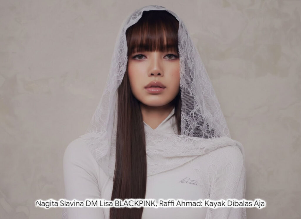 Nagita Slavina DM Lisa BLACKPINK, Raffi Ahmad: "Ah Udahlah..