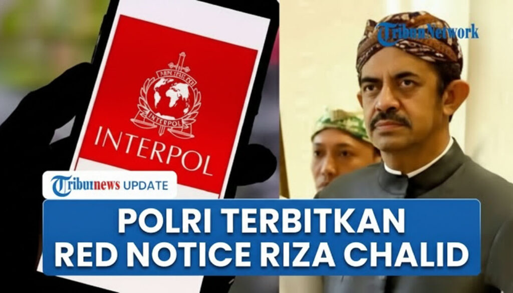 Resmi Jadi Buron Global! Riza Chalid Kini Dikejar Interpol di 196 Negara, Ini Artinya