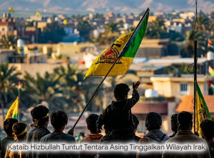 Kataib Hizbullah Tuntut Semua Tentara Asing Tinggalkan Irak, AS Jadi Target Utama!